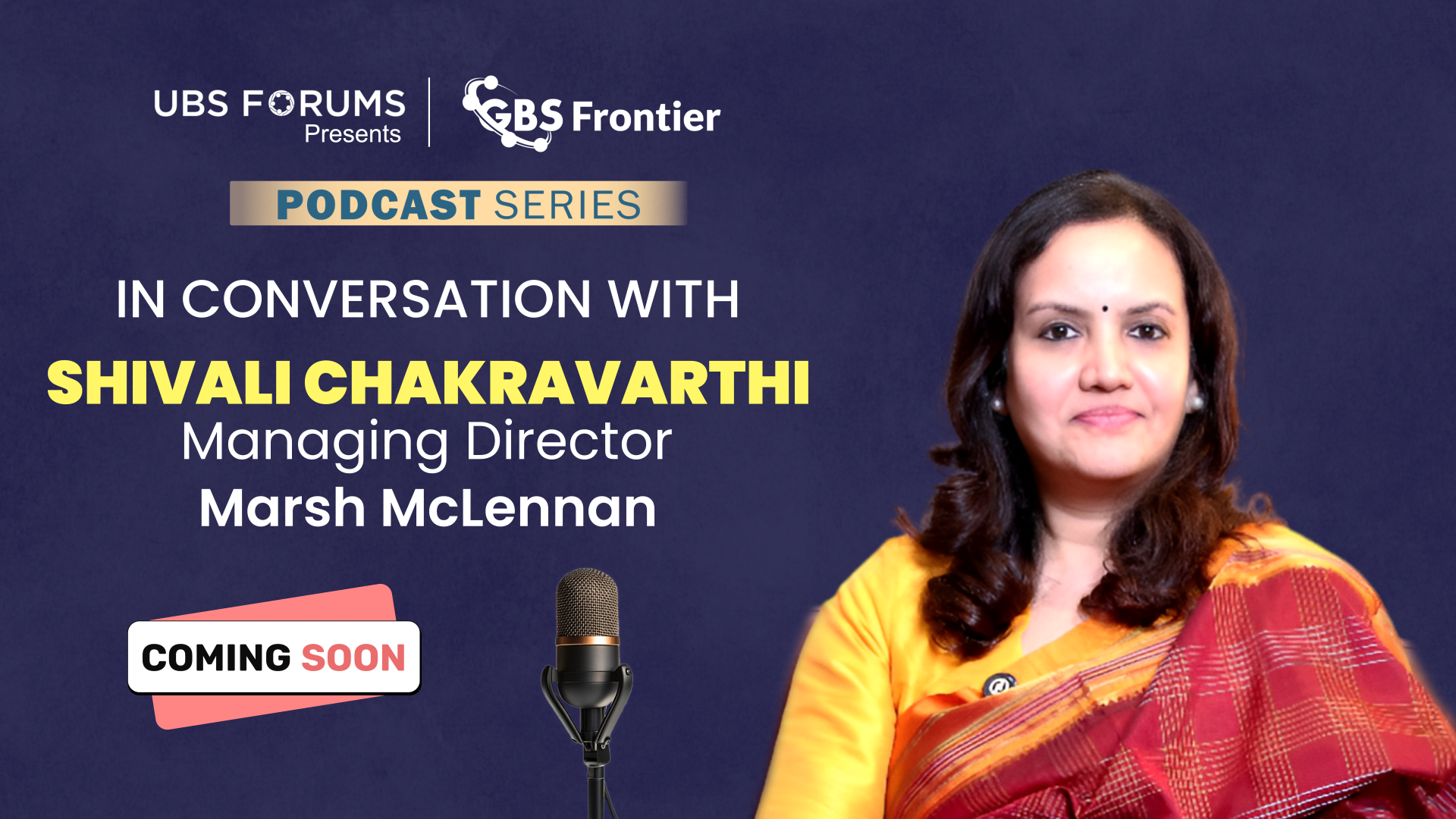 Podcast with Shivali Chakravarthi , Managing Director at Marsh McLennan Thumbnail